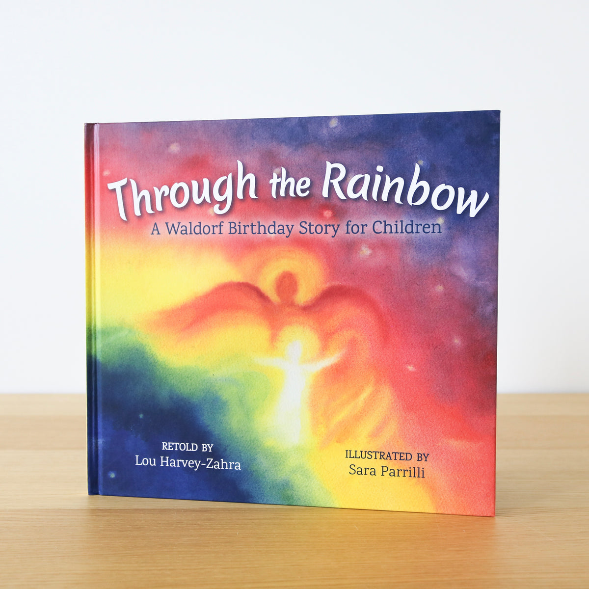 Through the Rainbow: A Waldorf Birthday Story for Children