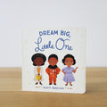 Dream Big, Little One