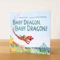 Baby Dragon, Baby Dragon!