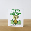 When Your Llama Needs a Haircut
