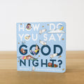 How Do You Say Good Night?