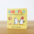 Bob and Flo and the Missing Bucket