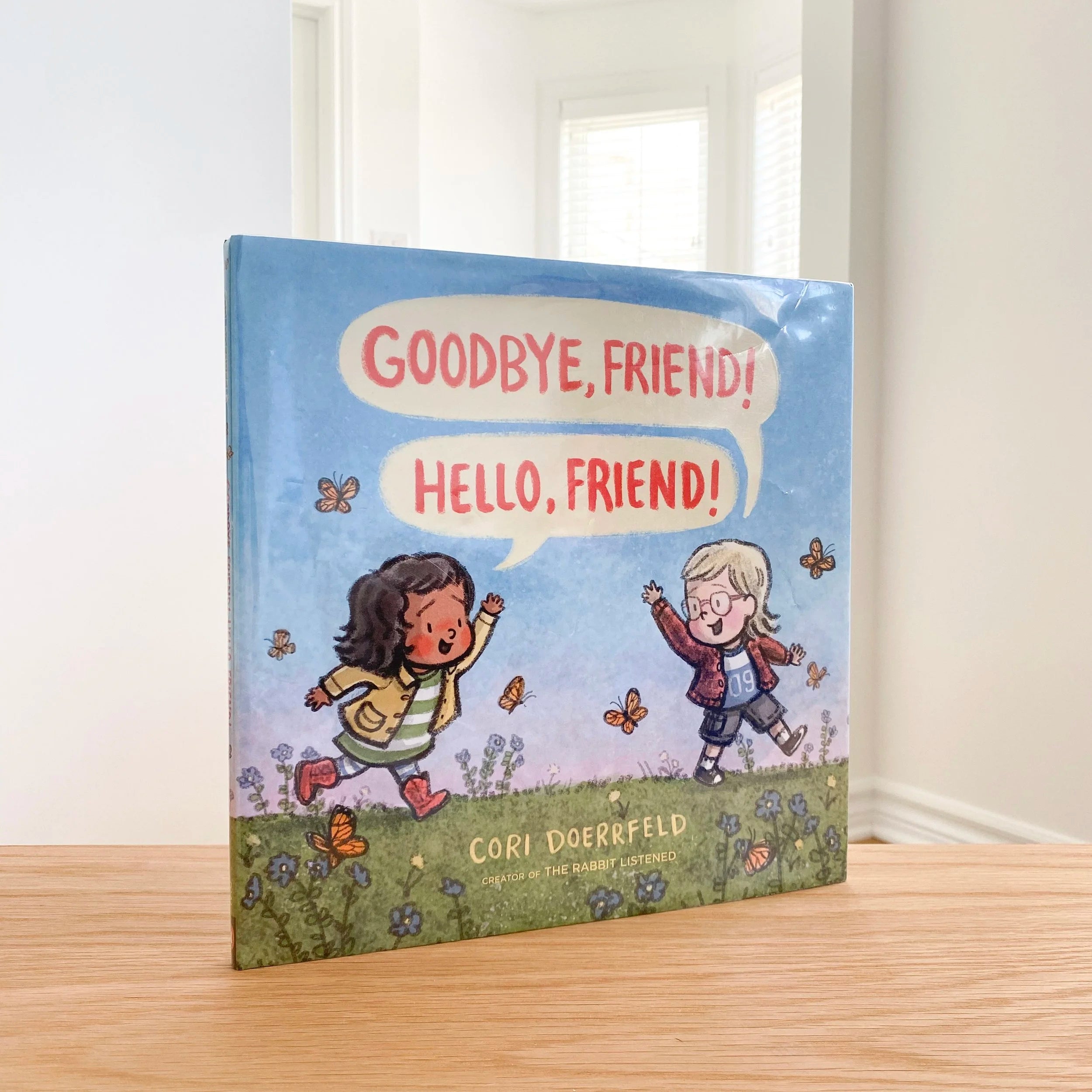 Goodbye Friend! Hello Friend!