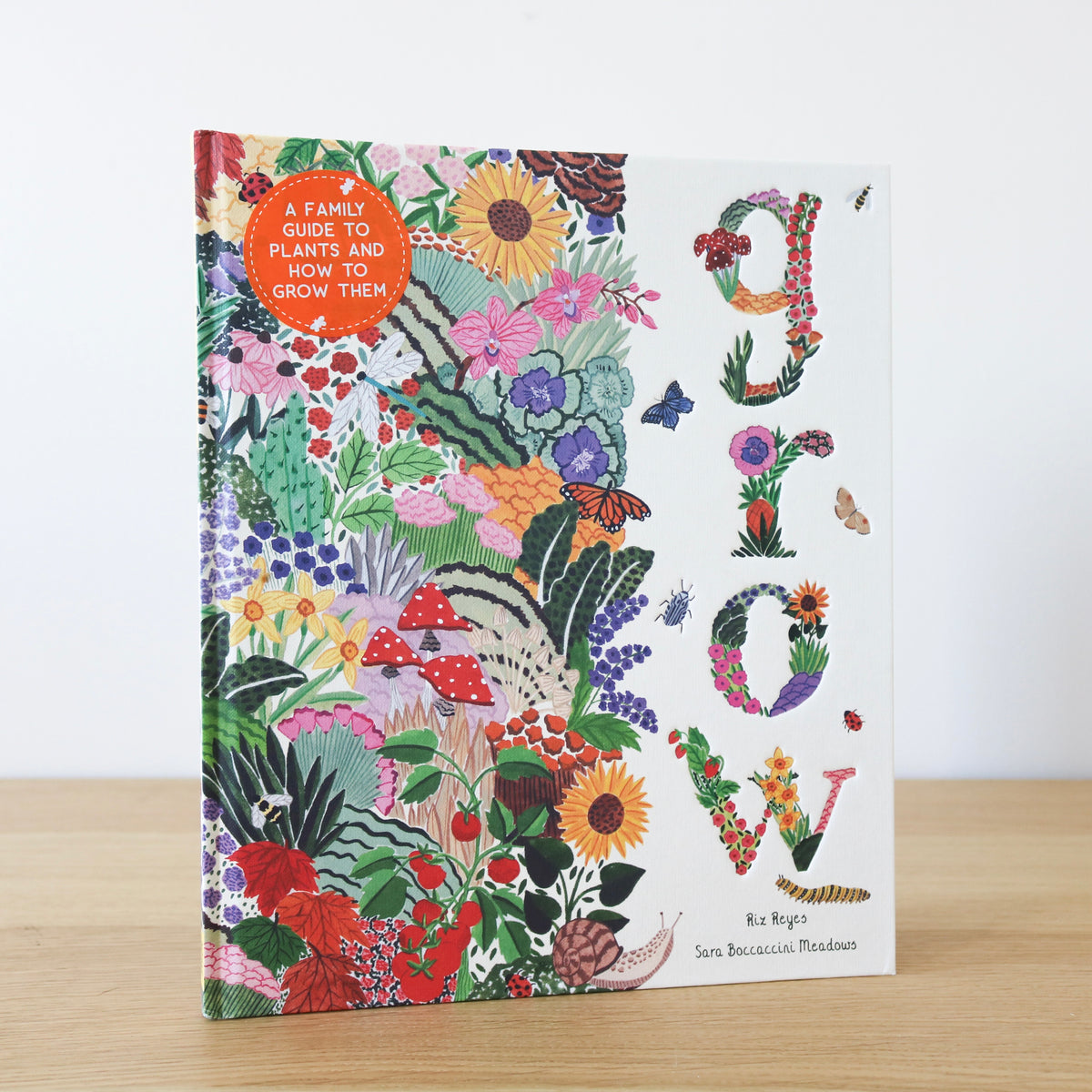 Grow: A Family Guide to Plants and How to Grow Them